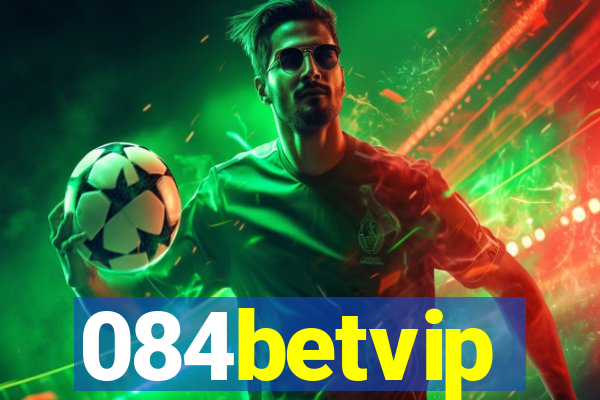 084betvip