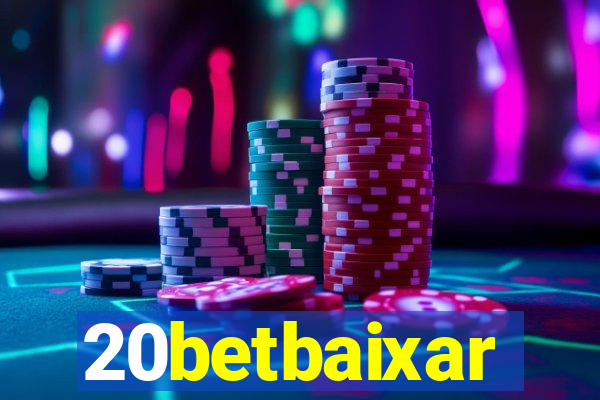 20betbaixar