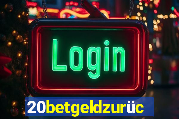 20betgeldzurück