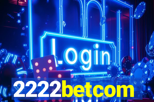 2222betcom