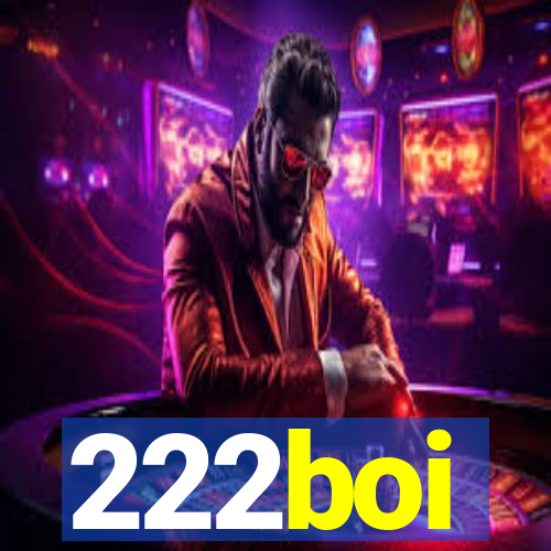 222boi