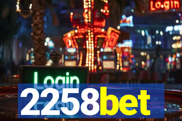 2258bet