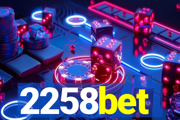 2258bet