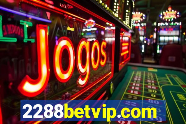 2288betvip.com