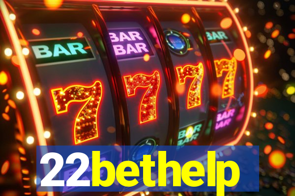 22bethelp