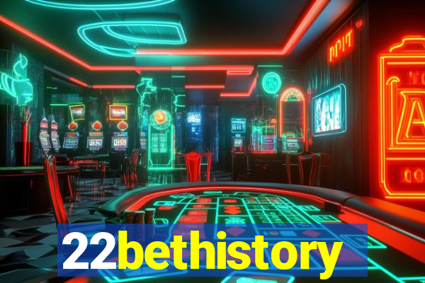 22bethistory