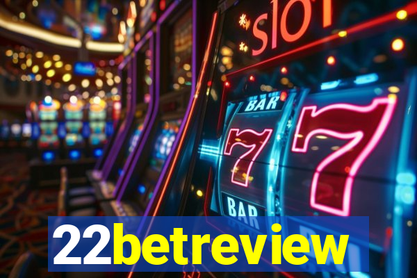 22betreview