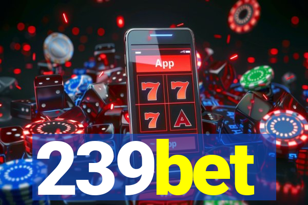 239bet