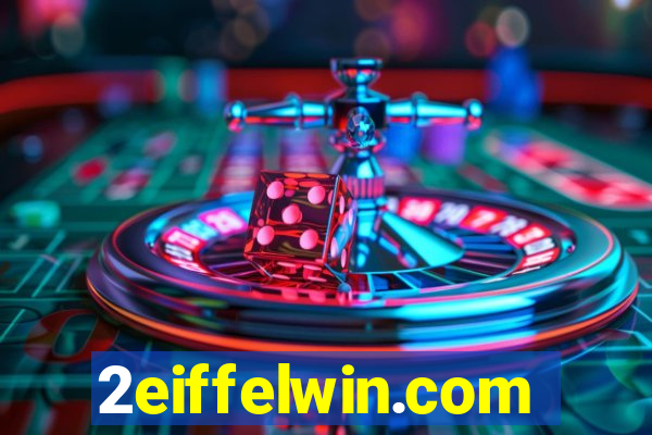 2eiffelwin.com