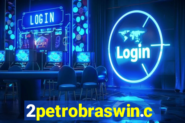 2petrobraswin.com