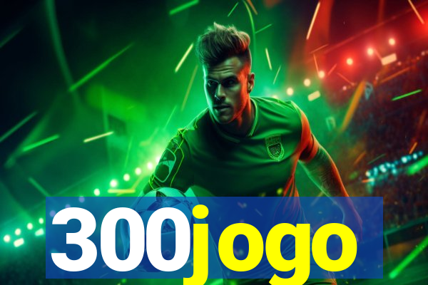 300jogo