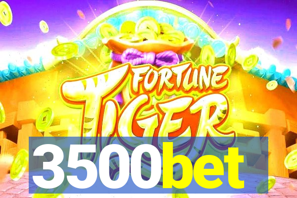 3500bet