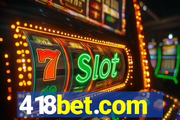 418bet.com