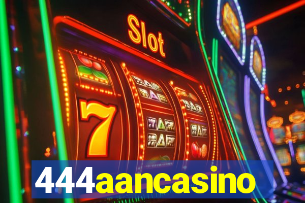 444aancasino