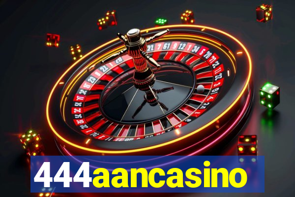 444aancasino