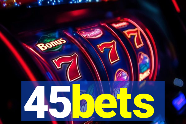 45bets