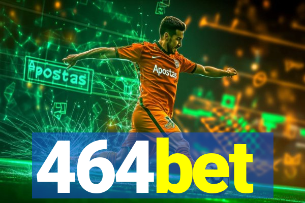 464bet