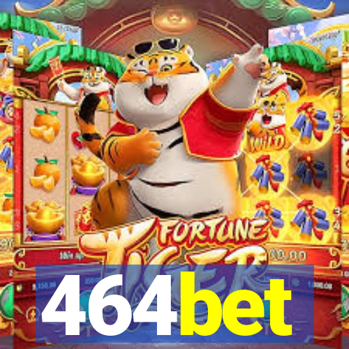 464bet