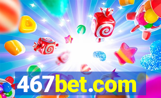 467bet.com