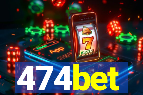 474bet