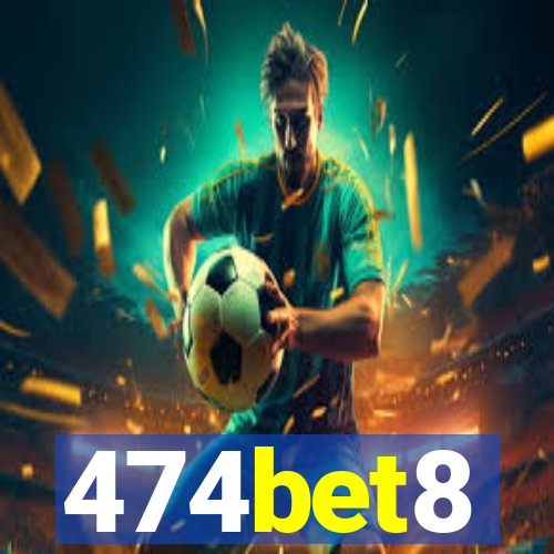 474bet8