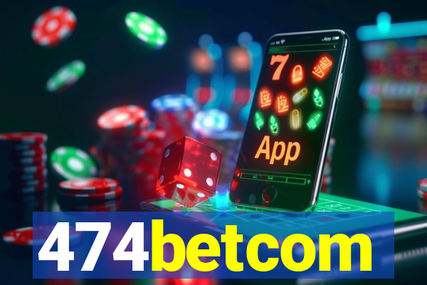 474betcom