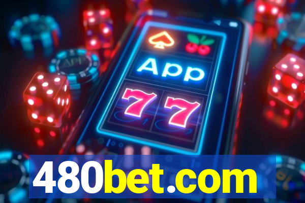 480bet.com