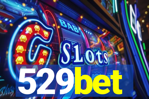 529bet