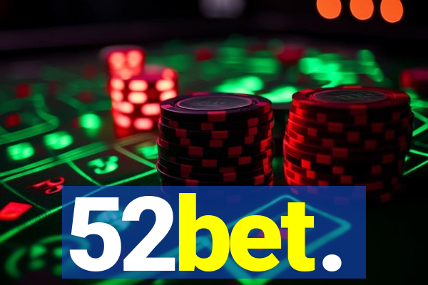 52bet.