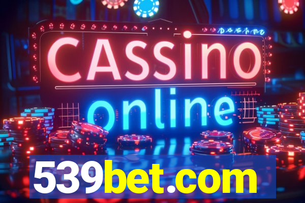 539bet.com