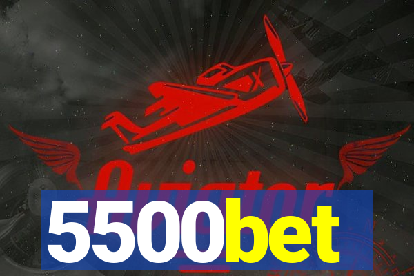 5500bet