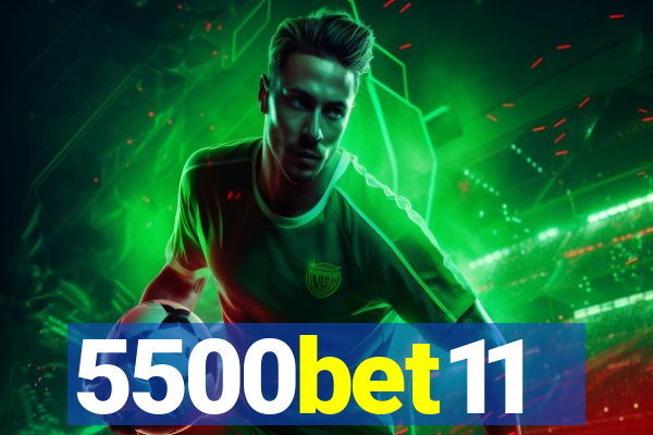 5500bet11