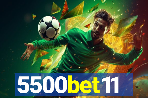 5500bet11