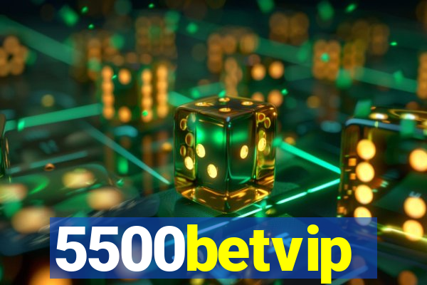 5500betvip