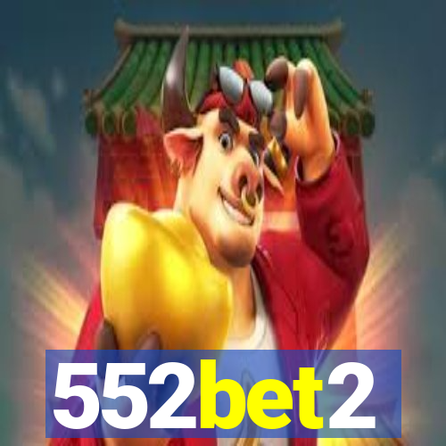 552bet2