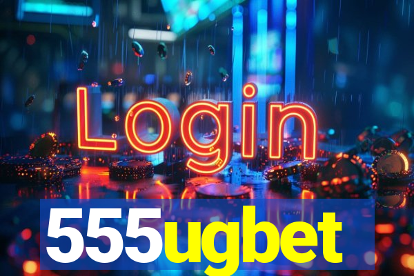 555ugbet