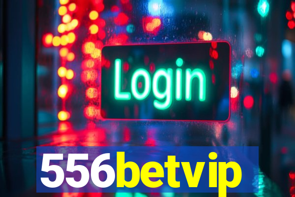 556betvip