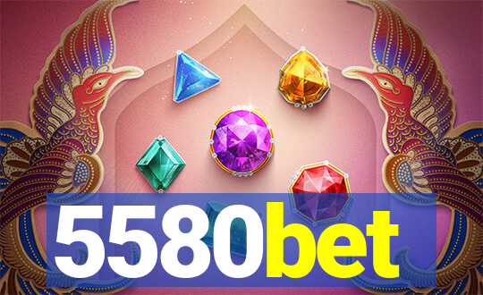 5580bet