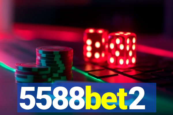 5588bet2