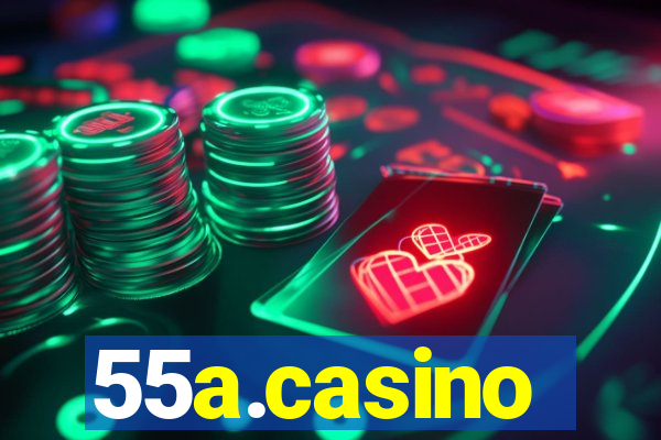 55a.casino