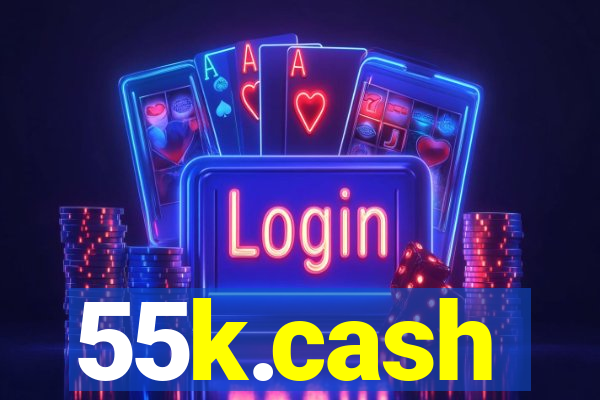 55k.cash