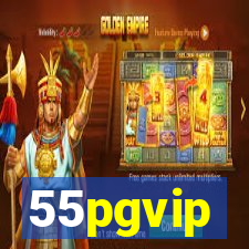 55pgvip