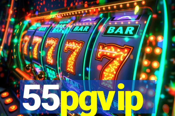 55pgvip