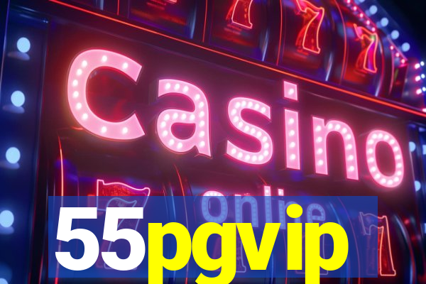 55pgvip