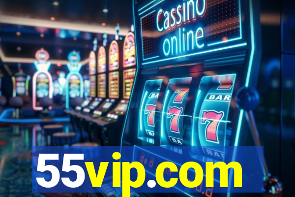 55vip.com