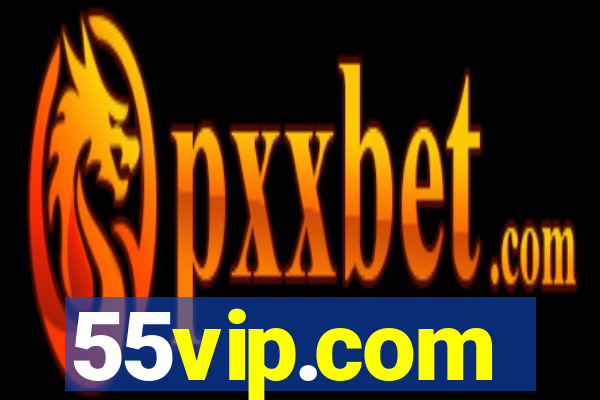 55vip.com