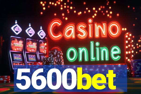 5600bet