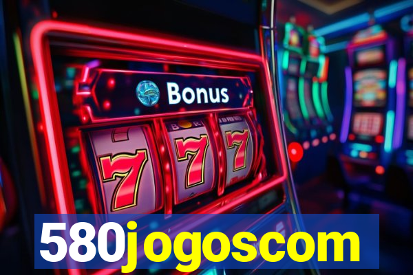 580jogoscom