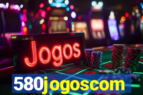 580jogoscom