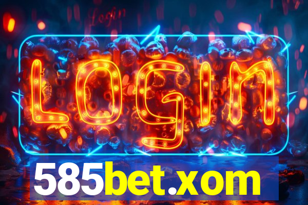 585bet.xom